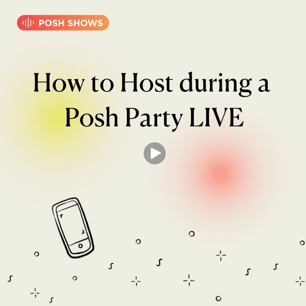 #PoshTip - How to Host During Posh Party LIVE